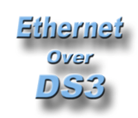 Ethernet over DS3 offers scalable Ethernet bandwidth over existing DS3 installations.